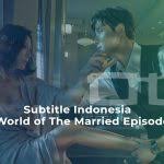 We did not find results for: Download Subtitle Indonesia The World Of The Married Episode 10 Cek Yuk Dyah Ayu Alvinda