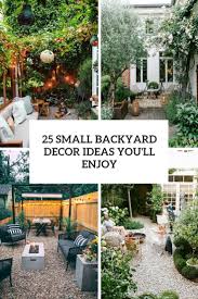 The web has a lot to say about small yard design—from free planning tools and photos to endless pages of tips and ideas. 25 Small Backyard Decor Ideas You Ll Enjoy Digsdigs
