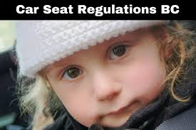 car seat regulations bc the easy