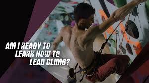 am i ready to learn how to lead climb
