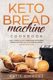 This is a tasty keto bread with the most wonderful soft bread texture perfect for sandwich or toast. Keto Bread Machine Cookbook 2020 Katie Simmons Book In Stock Buy Now At Mighty Ape Nz