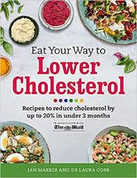 While you will find below various low fat low cholesterol recipes, please bear in mind that before going into specific low cholesterol recipes, do follow the advice below for converting normal recipes into low cholesterol recipes. Eat Your Way To Lower Cholesterol Recipes To Reduce Cholesterol By Up To 20 In Under 3 Months Marber Ian Corr Dr Laura Schenker Dr Sarah 9781409152071 Amazon Com Books
