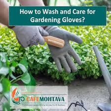How To Wash And Care For Gardening