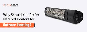 Why Should You Prefer Infrared Heaters