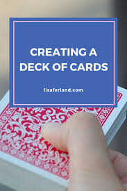 Upload your photos and design your personalized playing cards on our site. Creating A Deck Of Cards Lisa Ferland