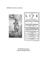 robinson crusoe by daniel defoe british literature summer 