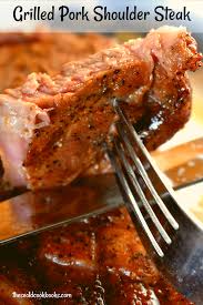 grilled pork shoulder steak recipe with