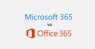 Microsoft 365 Vs Office 365 With Comparison Chart