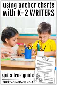 Using Anchor Charts With K 2 Writers This Reading Mama