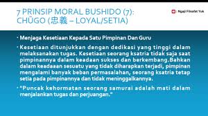 Dia mengakui prestasi jeblok ini menjadi beban moral selaku tuan rumah. 7 Prinsip Moral Bushido Part 4 Youtube
