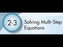 2 3 Solving Multi Step Equations