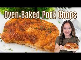 best oven baked pork chops recipe you