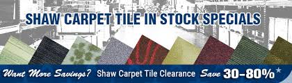 shaw carpet tile in stock specials
