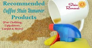 recommended coffee stain remover s
