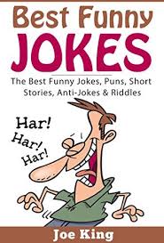 There was once a police atom who ran into a suspect atom. Best Funny Jokes The Best Funny Jokes Puns Short Stories Anti Jokes Riddles By Joe King