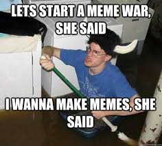 Best Memes For A Meme War - best memes for a meme war and funny ... via Relatably.com