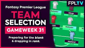 fpl team selection gameweek 31