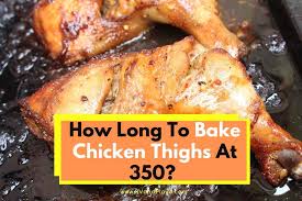 how long to bake en thighs at 350