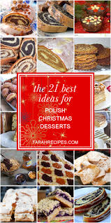 Polish christmas is one of the most festive holiday celebrations in poland. The 21 Best Ideas For Polish Christmas Desserts Most Popular Ideas Of All Time