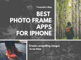 9 trendy photo frame apps for iphone