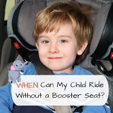 my child ride without a booster seat