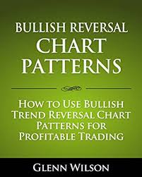 Bullish Reversal Chart Patterns How To Use Bullish Trend