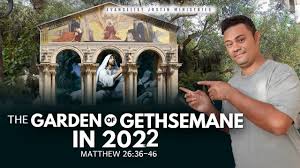 the garden of gethsemane in 2022