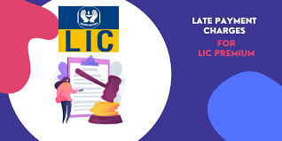 lic late payment charges and fee