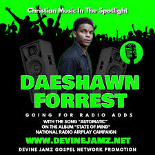 Daeshawn Forrest Radio Airplay Landed Him On Two More Global