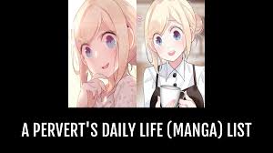 A Pervert's Daily Life (Manga) - by KeanuBriefs | Anime-Planet
