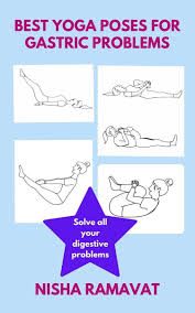 best yoga poses for gastric problems