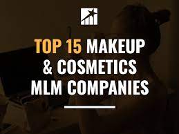 top 15 makeup cosmetic mlm companies