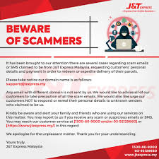 Having fielded a number of questions asking about scams, scammers and fraud of late, i need to make one thing clear: Beware Of Scammers Post J T Express Malaysia Sdn Bhd