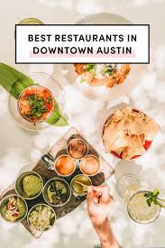 37 best restaurants in downtown austin