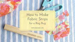 how to make fabric strips for a rag rug