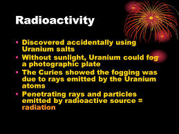 Its nucleus is unstable, so the element is in a constant why are really heavy atoms radioactive, i.e, unstable? Nuclear Chemistry Chapter 25 What So Special Radioactivity Discovered Accidentally Using Uranium Salts Without Sunlight Uranium Could Fog A Photographic Ppt Download