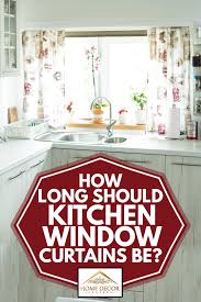 See more ideas about kitchen window, kitchen window curtains, curtains. How Long Should Kitchen Window Curtains Be Home Decor Bliss