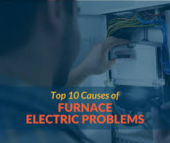 Top 10 Causes Of Furnace Electrical Problems
