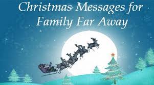To order all in the family, just click. Christmas Messages For Family Far Away