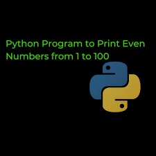 python program to print even numbers
