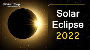 Solar Eclipse 2022 Dates ...