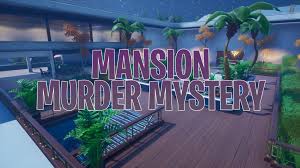 First, on the left side of the game. Mansion Murder Mystery Jaoikki Fortnite Creative Map Code