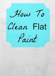 Clean Flat Paint Cleaning Walls Flat