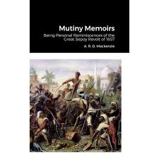 Mutiny Memoirs : Being Personal Reminiscences of the Great Sepoy Revolt of  1857 (Hardcover) - Walmart.com