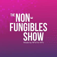 The Non-Fungibles Show