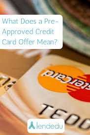 How to apply for a small business credit card. What Does Pre Approved For A Credit Card Mean Lendedu Small Business Credit Cards Pre Approved Credit Cards Credit Card Offers