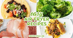 the 80 easiest air fryer recipes you
