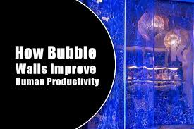Bubble Walls Improve Human Ivity