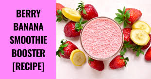 berry banana smoothie booster recipe