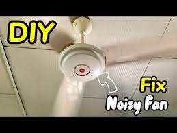 how to fix a noisy ceiling fan the
